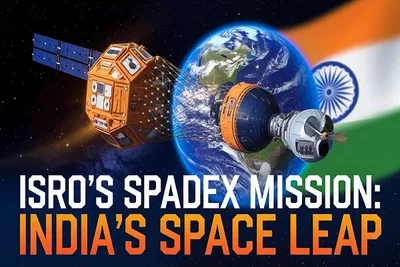 isro  spadex મિશન સાથે ભારતની અવકાશમાં મોટી છલાંગ